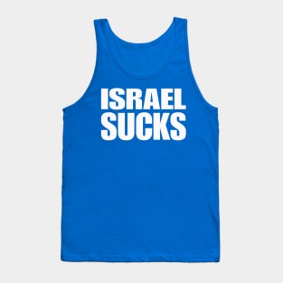 Israel SUCKS - White - Back Tank Top